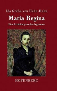 Cover image for Maria Regina: Eine Erzahlung aus der Gegenwart