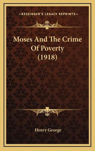 Moses and the Crime of Poverty (1918)