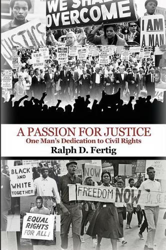 Cover image for A Passion for Justice: One Man's Dedication to Civil Rights