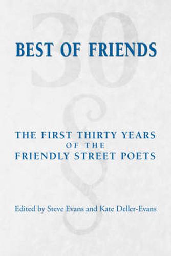 Best of Friends: The First Thirty Years of the Friendly Street Poets