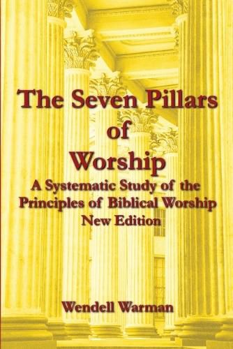Cover image for The Seven Pillars of Worship (New Edition)