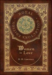 Cover image for Women in Love (Royal Collector's Edition) (Case Laminate Hardcover with Jacket)