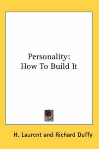 Cover image for Personality: How to Build It