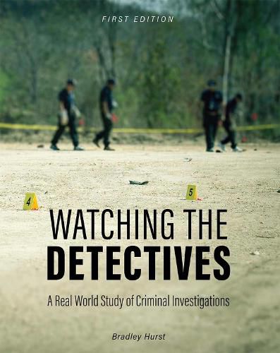 Cover image for Watching the Detectives: A Real World Study of Criminal Investigations