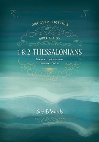 Cover image for 1 and 2 Thessalonians: Discovering Hope in a Promised Future