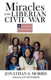 Cover image for Miracles in the Liberian Civil War