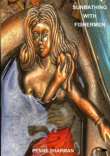 Cover image for Sunbathing With Fishermen