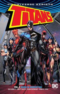 Cover image for Titans Vol. 2: Made in Manhattan (Rebirth)