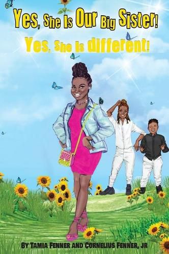 Cover image for Yes, She Is Our Big Sister! Yes, She is Different!