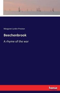 Cover image for Beechenbrook: A rhyme of the war