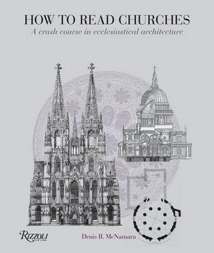 Cover image for How to Read Churches: A Crash Course in Ecclesiastical Architecture