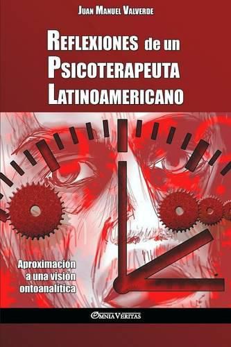 Reflexiones de un Psicoterapeuta Latinoamericano: Aproximacion a una vision ontoanalitica