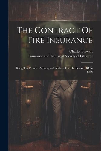 Cover image for The Contract Of Fire Insurance