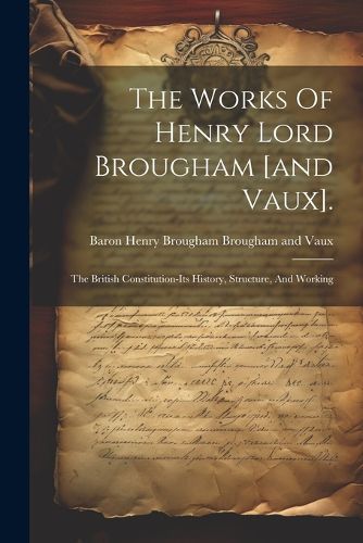 The Works Of Henry Lord Brougham [and Vaux].