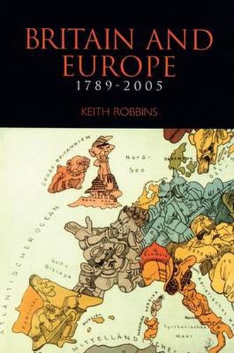 Cover image for Britain and Europe 1789-2005