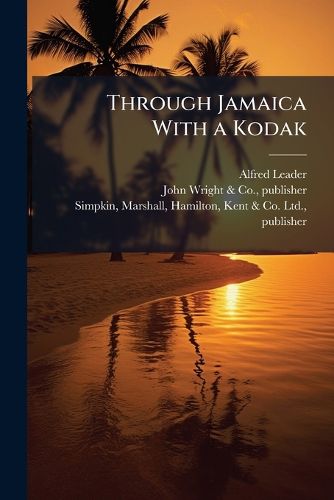 Cover image for Through Jamaica With a Kodak