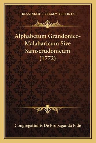 Cover image for Alphabetum Grandonico-Malabaricum Sive Samscrudonicum (1772)