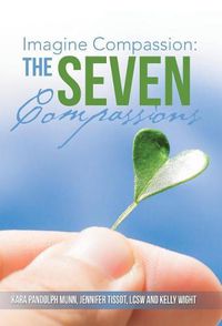 Cover image for Imagine Compassion: The Seven Compassions