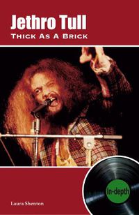 Cover image for Jethro Tull Thick As A Brick: In-depth