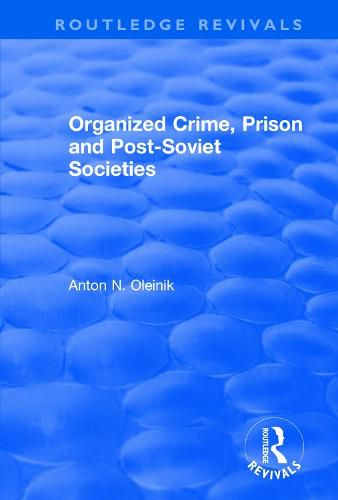 Cover image for Organized Crime, Prison and Post-Soviet Societies