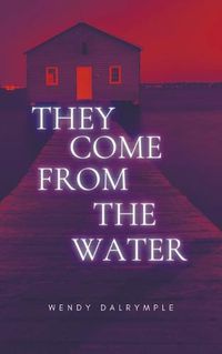 Cover image for They Come From the Water