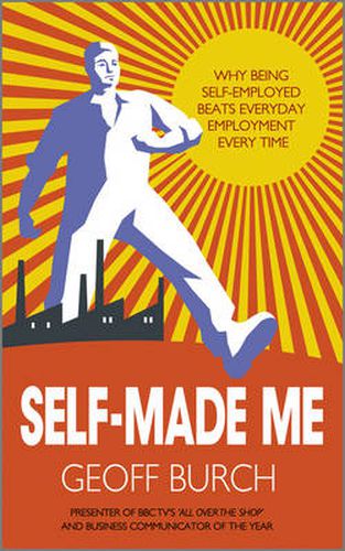 Cover image for Self Made Me: Why Being Self-Employed beats Everyday Employment