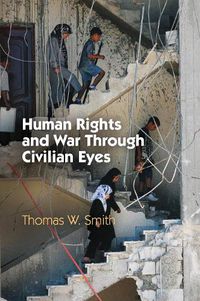 Cover image for Human Rights and War Through Civilian Eyes