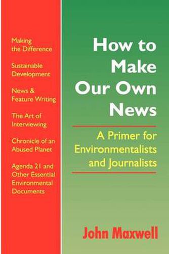 How to Make Our Own News: A Primer for Environmentalists and Journalists