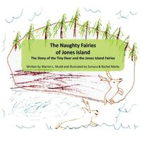 Cover image for The Naughty Fairies of Jones Island: The Story of the Tiny Deer and the Jones Island Fairies