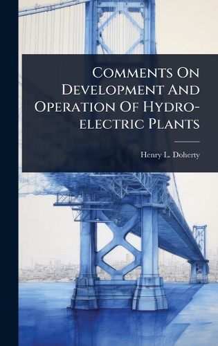 Cover image for Comments On Development And Operation Of Hydro-electric Plants
