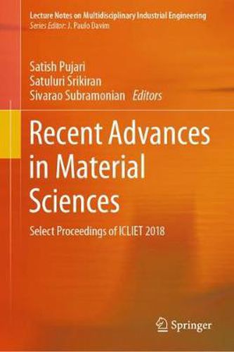 Cover image for Recent Advances in Material Sciences: Select Proceedings of ICLIET 2018