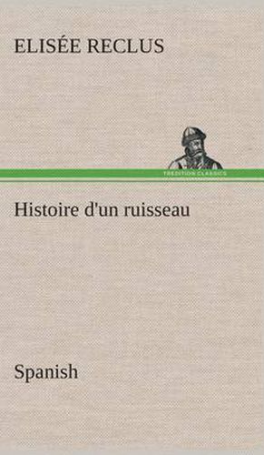 Cover image for Histoire d'un ruisseau. Spanish