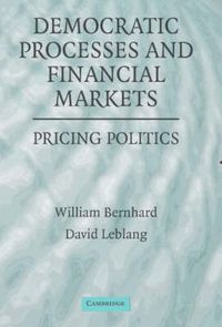 Cover image for Democratic Processes and Financial Markets: Pricing Politics