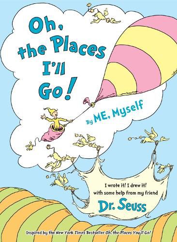 Cover image for Oh, the Places I'll Go! By ME, Myself