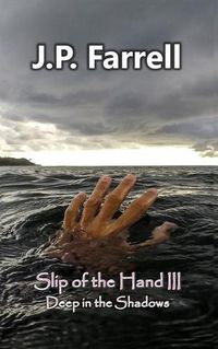 Cover image for Slip of the Hand III: Deep in the Shadows