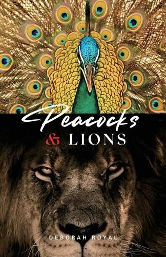 Cover image for Peacocks & Lions, Escape the Jungle of Narcissism and Reclaim Your Strength