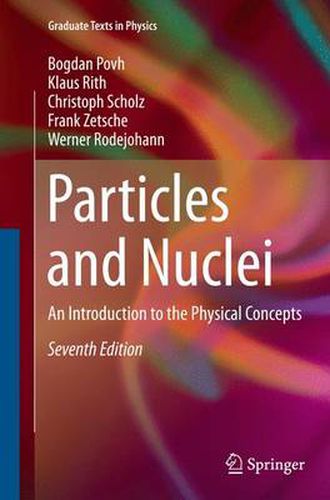 Particles and Nuclei: An Introduction to the Physical Concepts