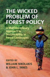 Cover image for The Wicked Problem of Forest Policy: A Multidisciplinary Approach to Sustainability in Forest Landscapes