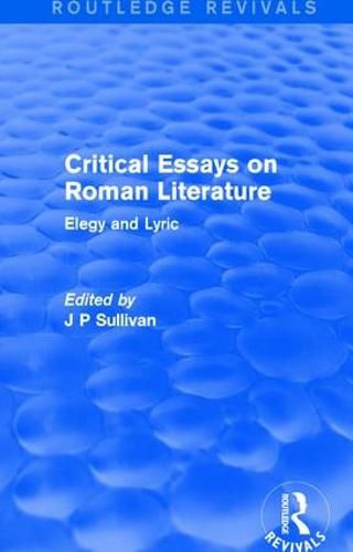 Cover image for Critical Essays on Roman Literature: Elegy and Lyric