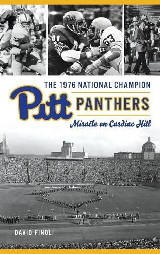 Cover image for 1976 National Champion Pitt Panthers: Miracle on Cardiac Hill