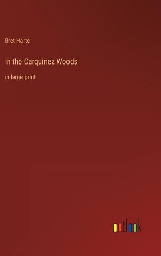 Cover image for In the Carquinez Woods