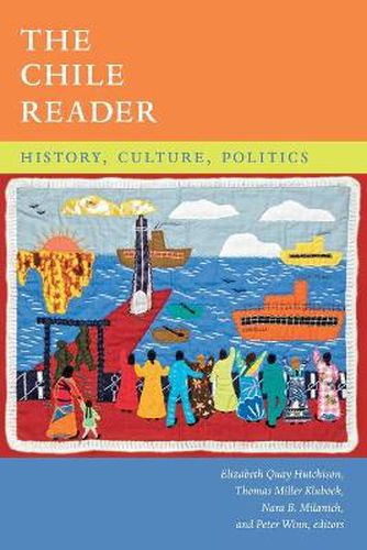 Cover image for The Chile Reader: History, Culture, Politics