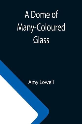 Cover image for A Dome of Many-Coloured Glass