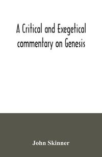 Cover image for A critical and exegetical commentary on Genesis