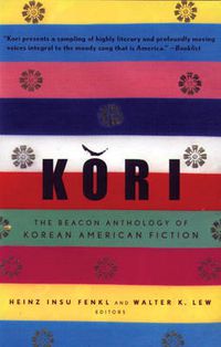 Cover image for Kori: The Beacon Anthology of Korean American Fiction