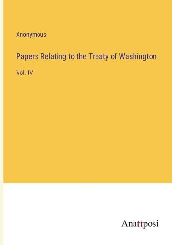 Cover image for Papers Relating to the Treaty of Washington