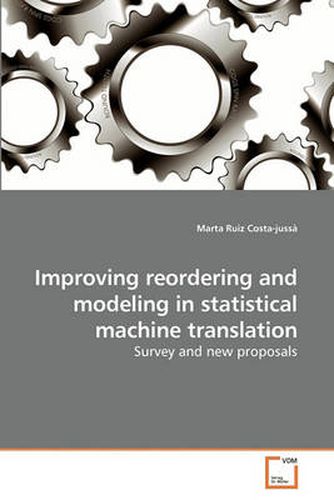 Cover image for Improving Reordering and Modeling in Statistical Machine Translation