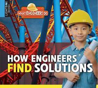 Cover image for How Engineers Find Solutions