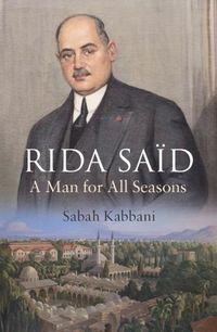 Cover image for Rida Said: A Man for All Seasons