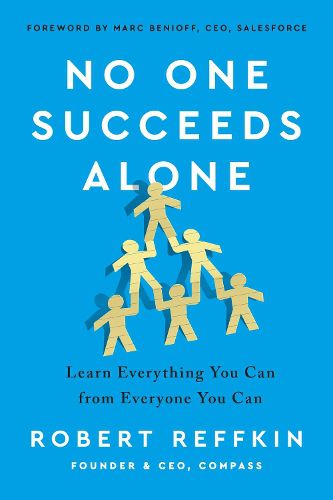 Cover image for No One Succeeds Alone: Learn Everything You Can from Everyone You Can